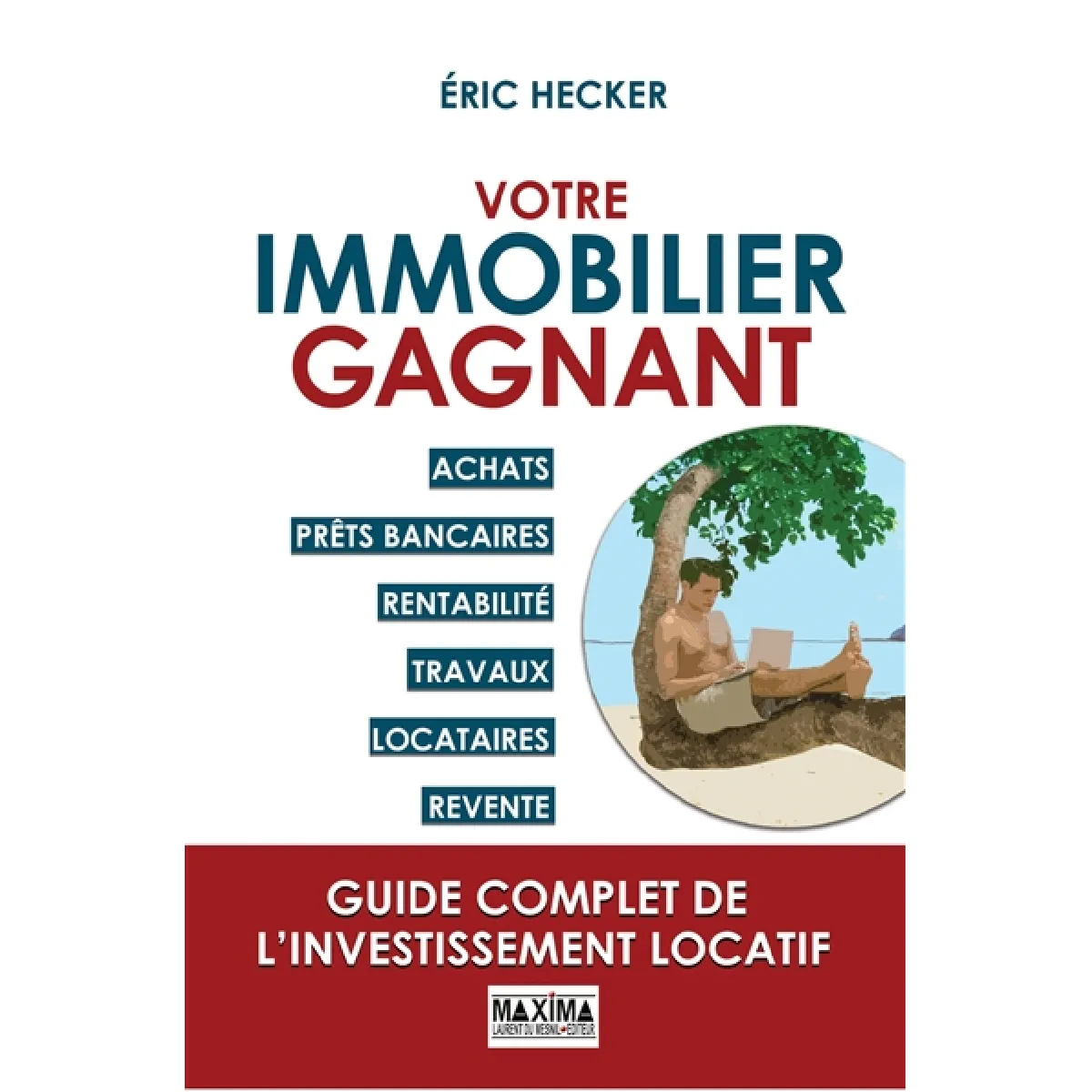 Votre immobilier gagnant : achats, prêts bancaires, rentabilité, travaux, locataires, revente · Occasion