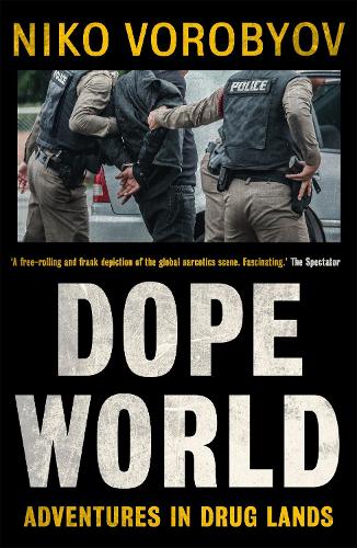 Dopeworld: Adventures in Drug Lands (Paperback)