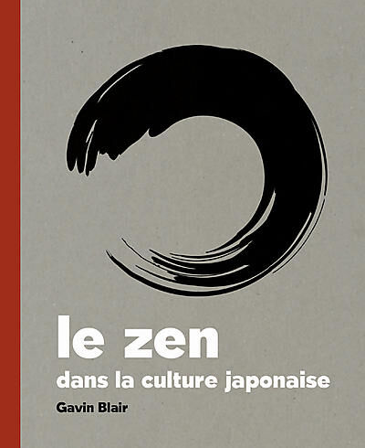 LE ZEN DANS LA CULTURE JAPONAISE
