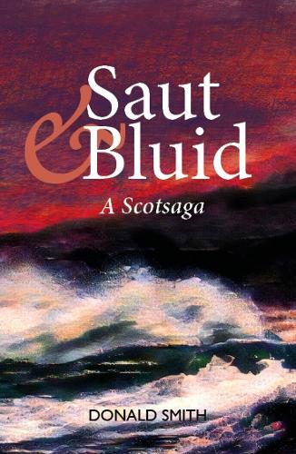 Saut & Bluid: A Scotsaga (Paperback)