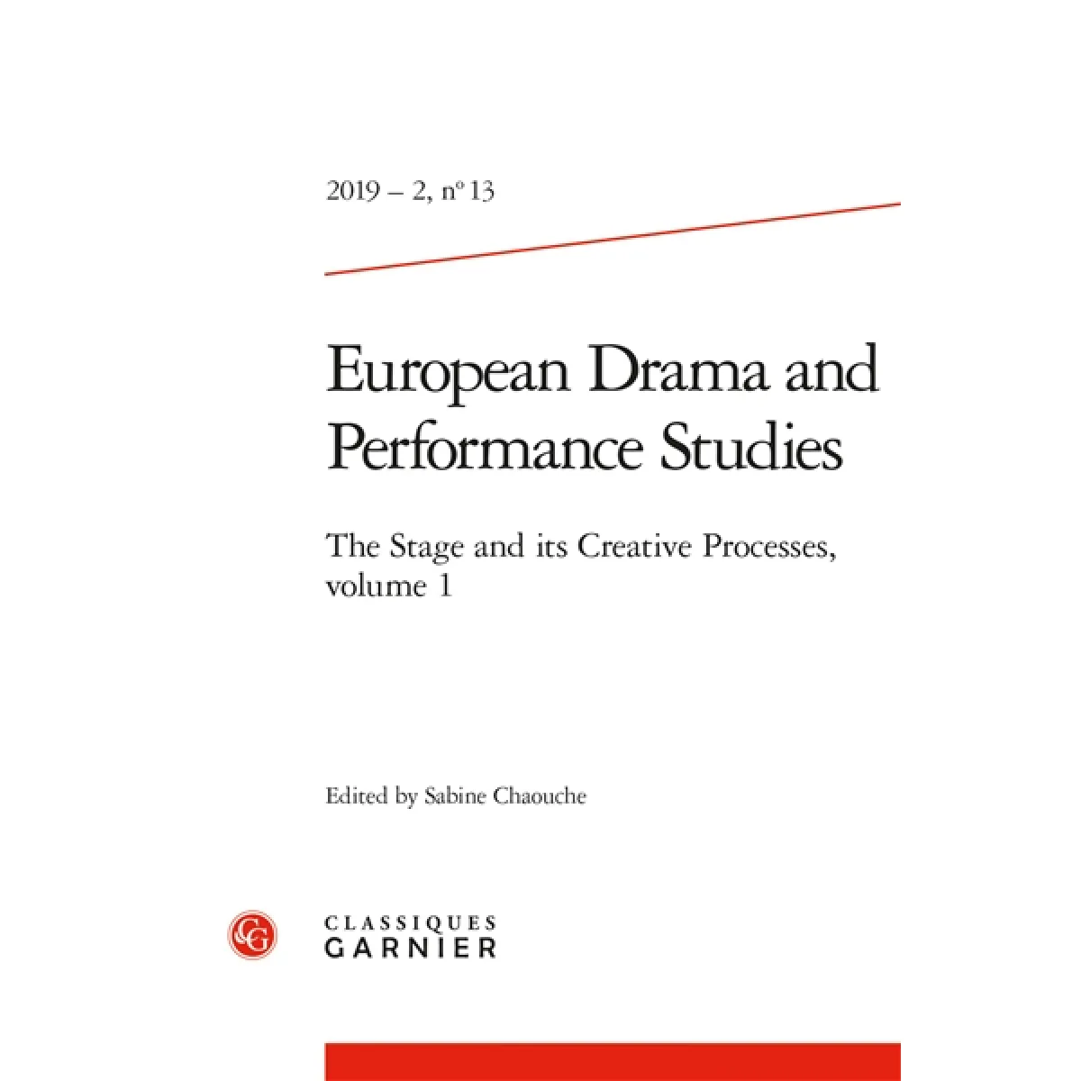 European drama and performance studies, n° 13. The stage and its creative processes (1) · Occasion