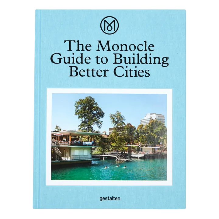 Gestalten The monocle guide of building better cities - EN