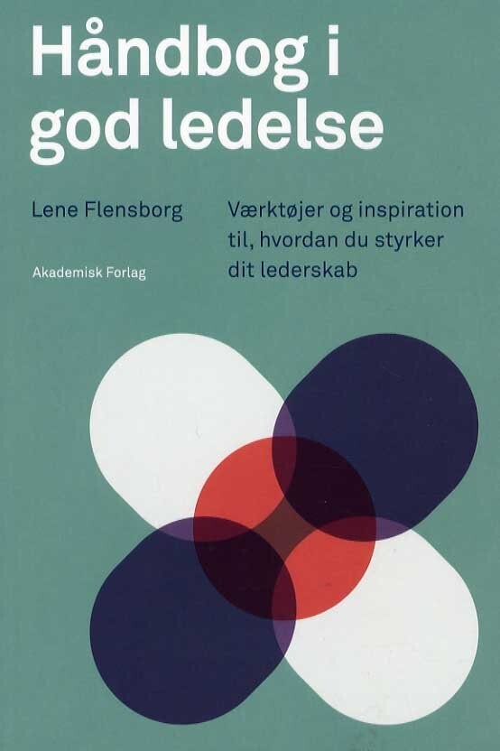 Håndbog I God Ledelse - Lene Flensborg - Bog
