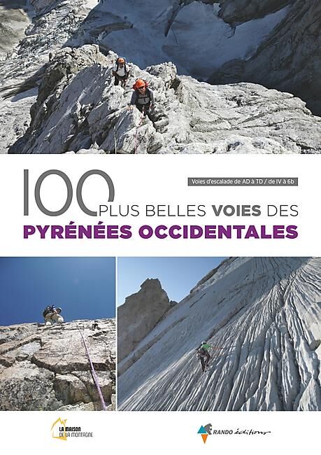 GLENAT - LES 100 PLUS BELLES VOIES DES PYRENEES
