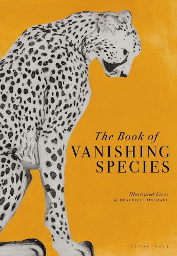 The Book of Vanishing Species: Illustrated Lives (Hardback)