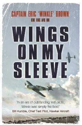 Wings on My Sleeve: The World's Greatest Test Pilot tells his story (Paperback)