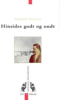 Hinsides Godt Og Ondt - Friedrich Nietzsche - Bog