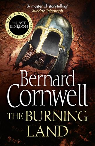 The Burning Land - The Last Kingdom Series Book 5 (Paperback)
