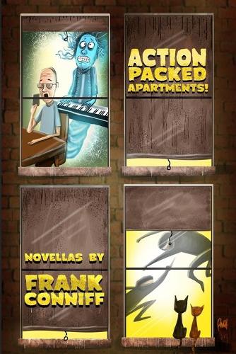 Action-Packed Apartments!: Novellas By Frank Conniff (Paperback)
