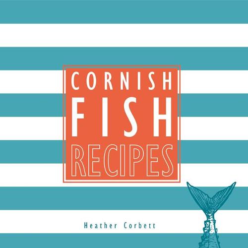 Cornish Fish Recipes - Gold Leaf (Paperback)