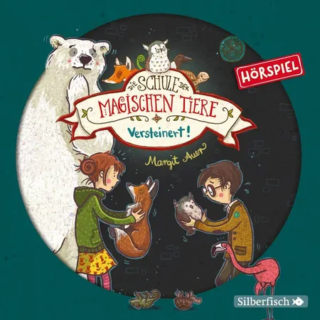 Silberfisch Die Schule der magischen Tiere - Hörspiele 9: Versteinert!