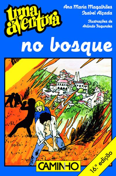 Uma Aventura no Bosque de Ana Maria Magalhães e Isabel Alçada - Volume 5