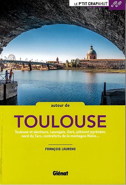 30 BALADES AUTOUR DE TOULOUSE