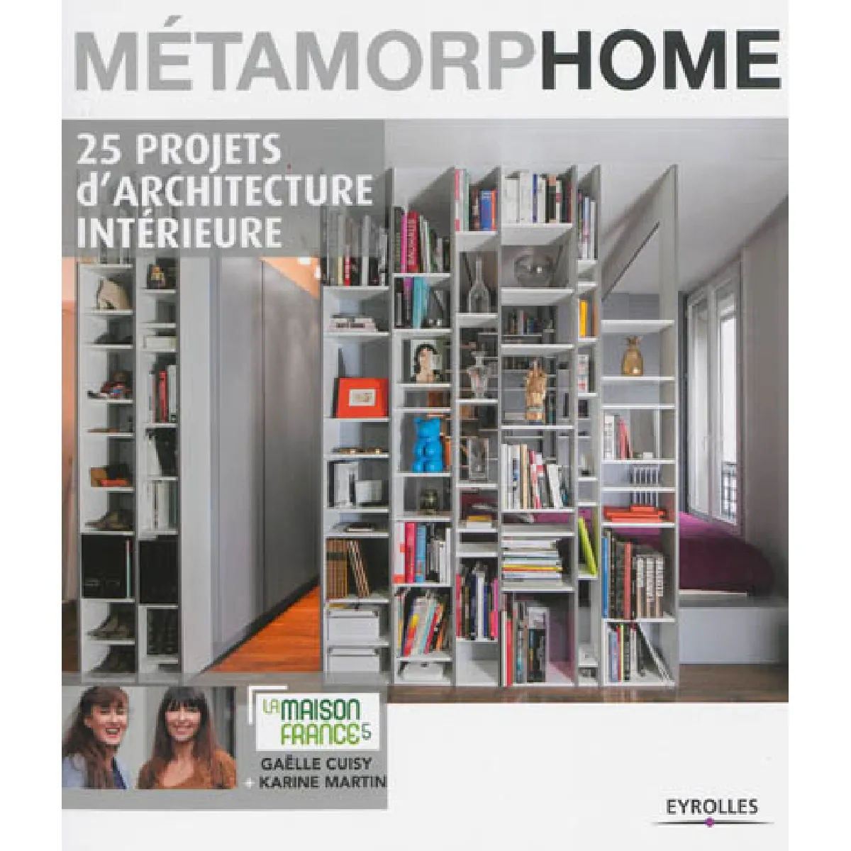 Métamorphome : 25 projets d'architecture intérieure · Occasion