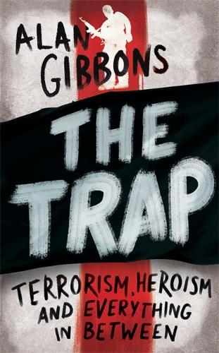 The Trap: terrorism, heroism and everything in between (Paperback)