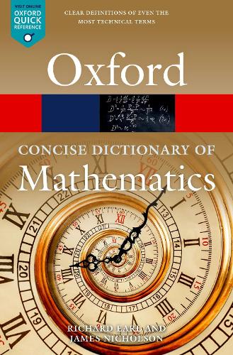 The Concise Oxford Dictionary of Mathematics: Sixth Edition - Oxford Quick Reference (Paperback)