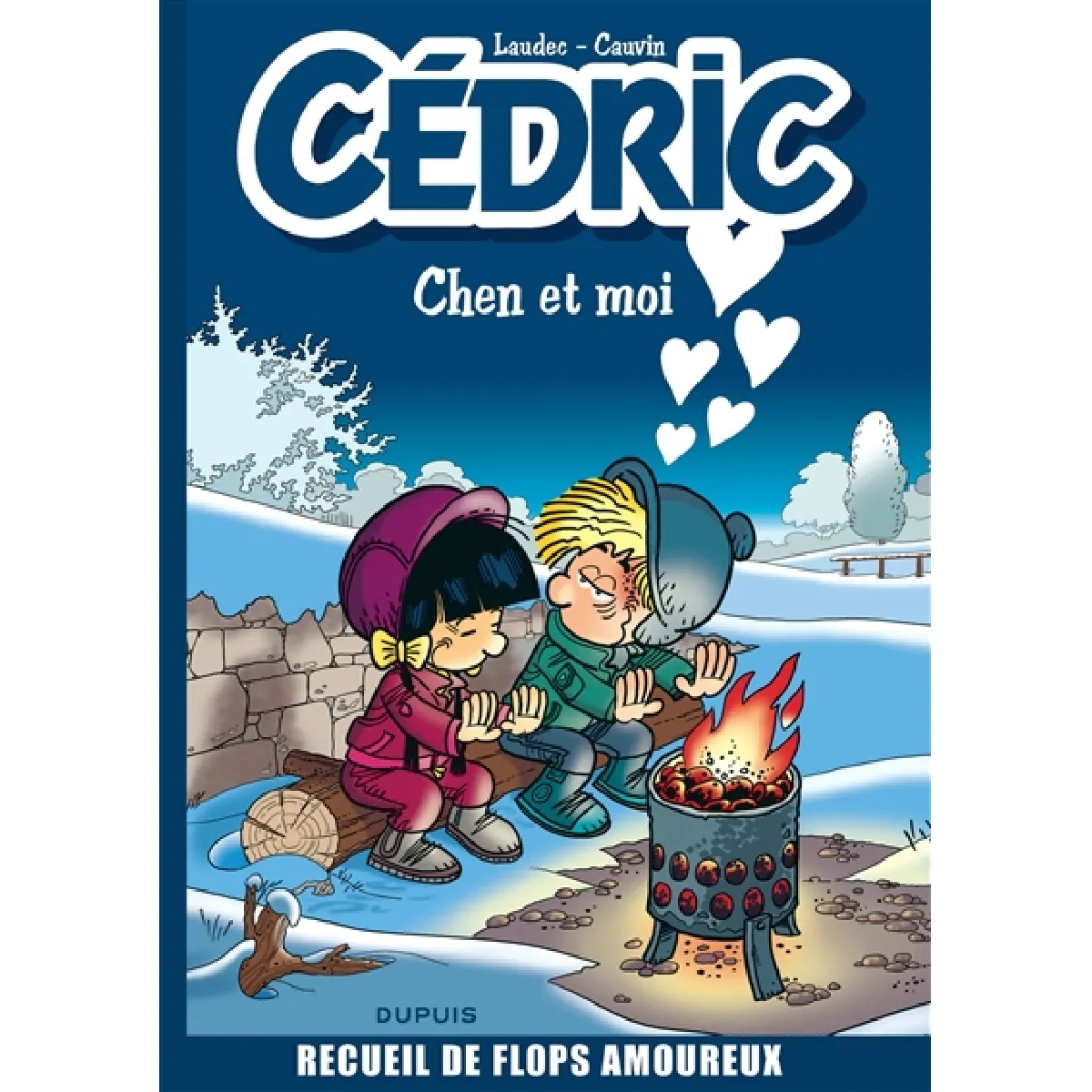 Best of Cédric. Vol. 5. Chen et moi : recueil de flops amoureux · Occasion