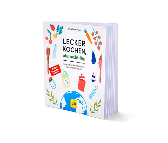 Buch: »Lecker kochen, aber nachhaltig«