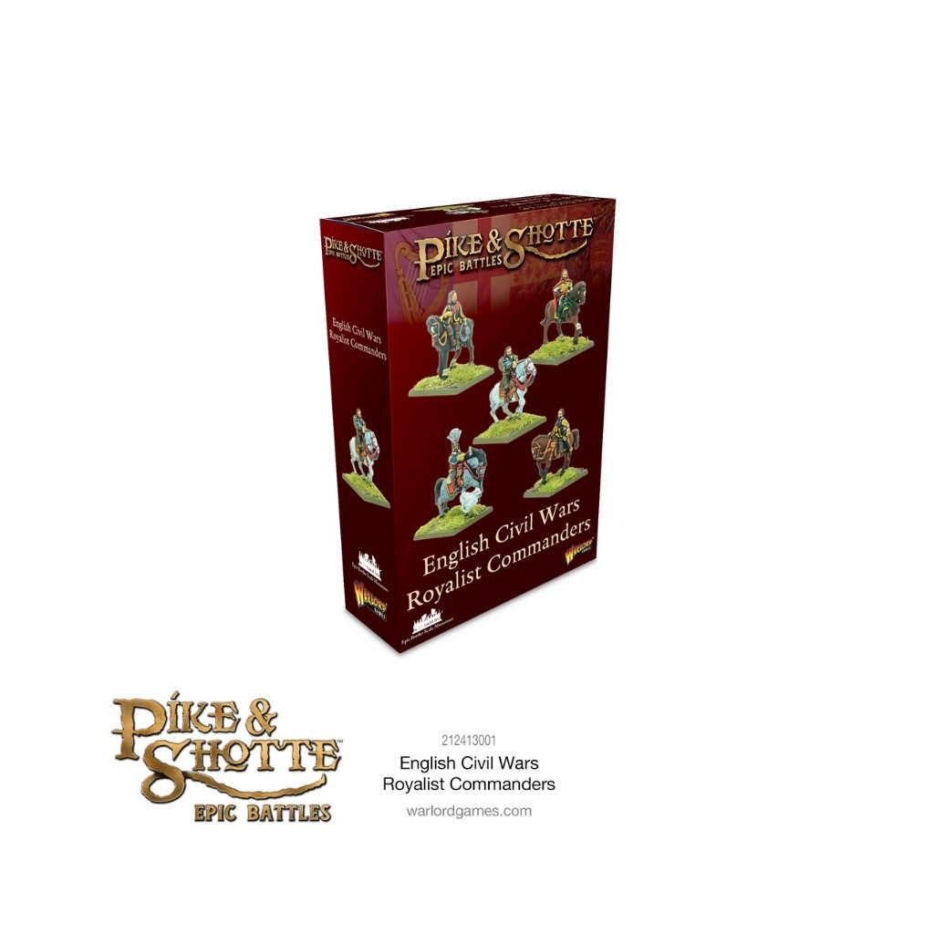 Pike & Shotte Epic Battles - English Civil Wars Royalist Commanders