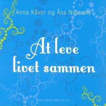 At Leve Livet Sammen - Anna Kåver - Bog