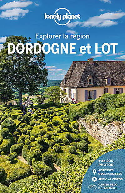 LONELY PLANET - EXPLORER LA REGION DORDOGNE ET LOT