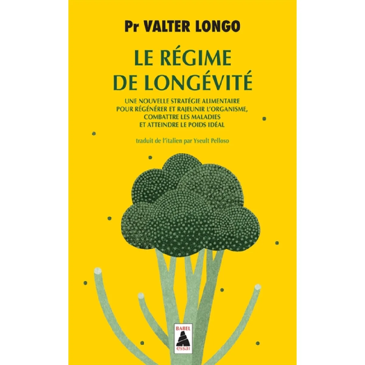 Le régime de longévité : une nouvelle stratégie alimentaire pour régénérer et rajeunir l'organisme, combattre les maladies et atteindre le poids idéal : essai
