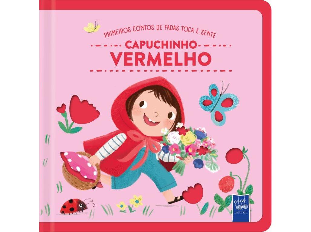 LIVRO CAPUCHINHO VERMELHO - PRIMEIROS CONTOS DE FADA TOCA E SENTE