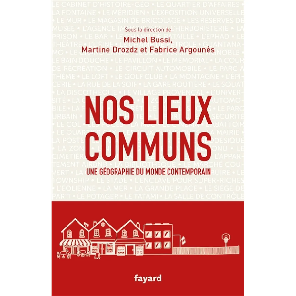 Nos lieux communs : une géographie du monde contemporain · Occasion