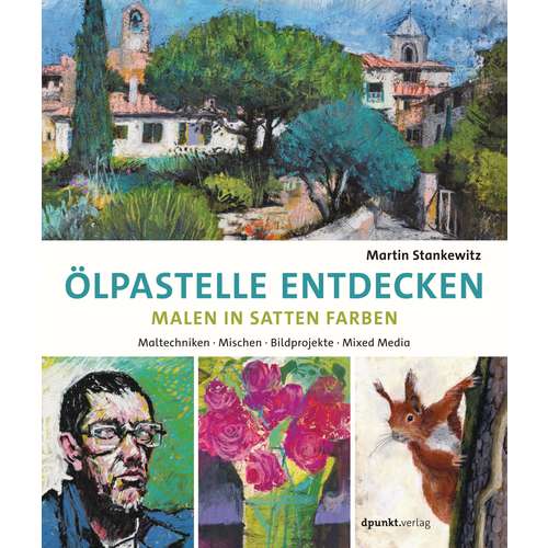 Ölpastelle entdecken - Malen in satten Farben