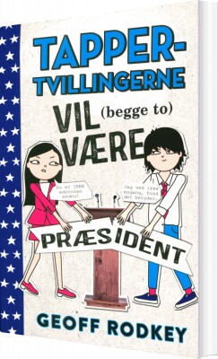 Tapper-Tvillingerne Vil Begge To Være Præsident 3 - Geoff Rodkey - Bog