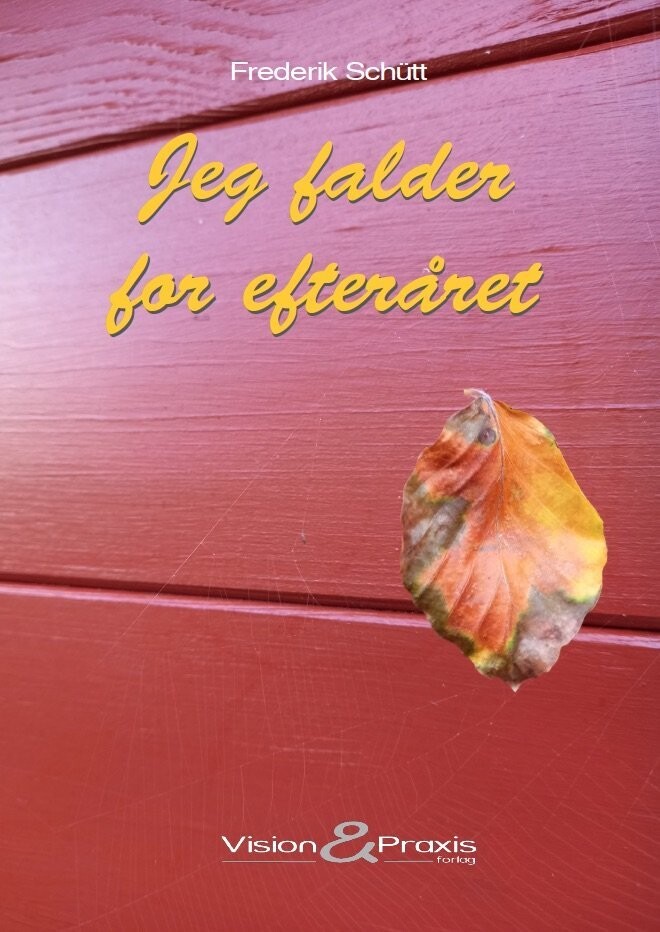 Jeg Falder For Efteråret - Frederik Schütt - Bog