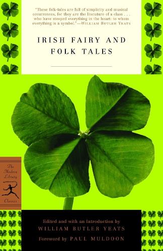 Irish Fairy and Folk Tales - Modern Library Classics (Paperback)