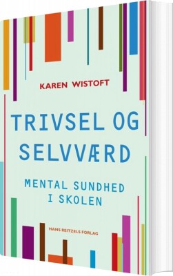 Trivsel Og Selvværd - Karen Wistoft - Bog