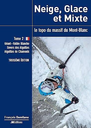 JM EDITIONS - NEIGE GLACE ET MIXTE MONT BLANC T.2