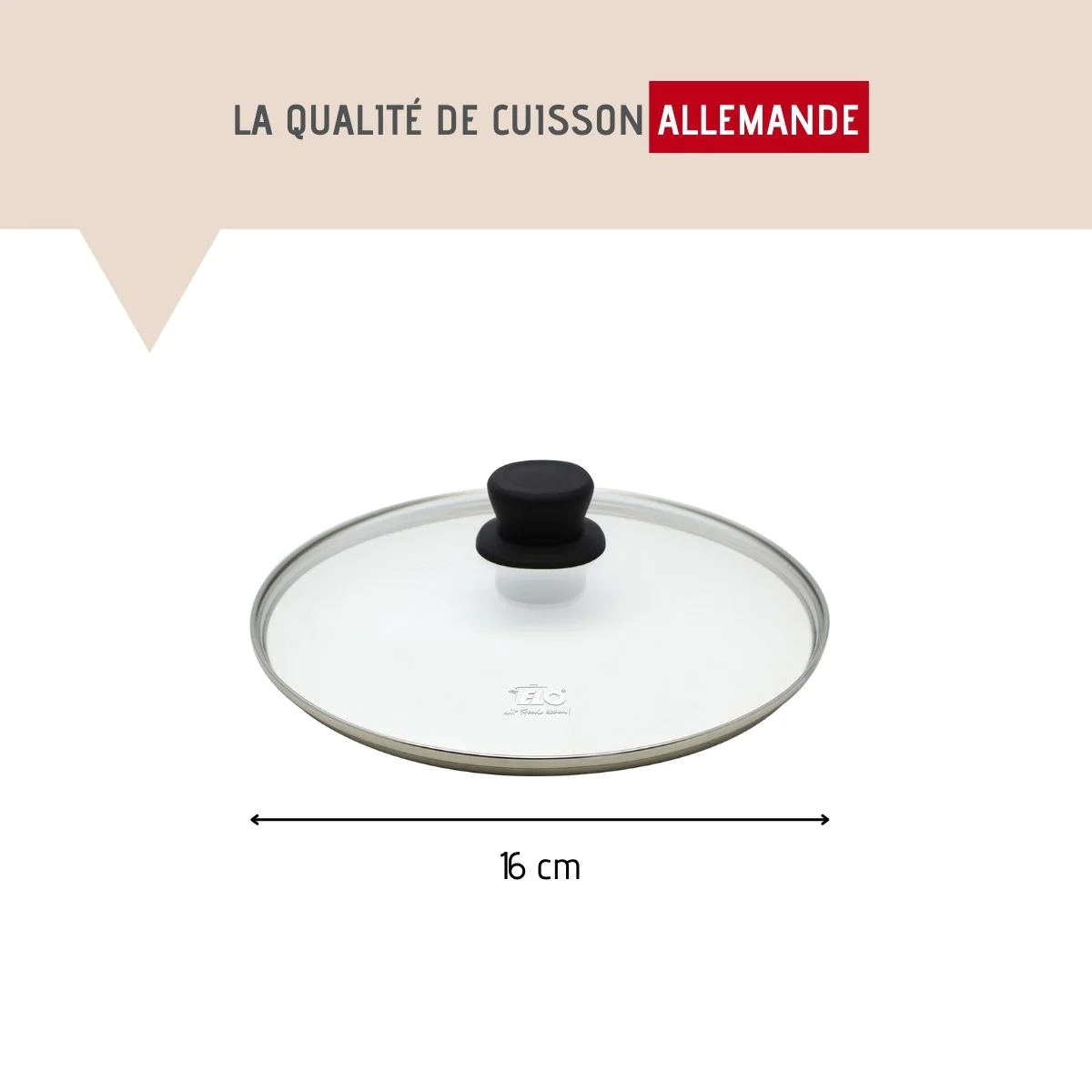 Couvercle de cuisson en verre 16 cm Elo