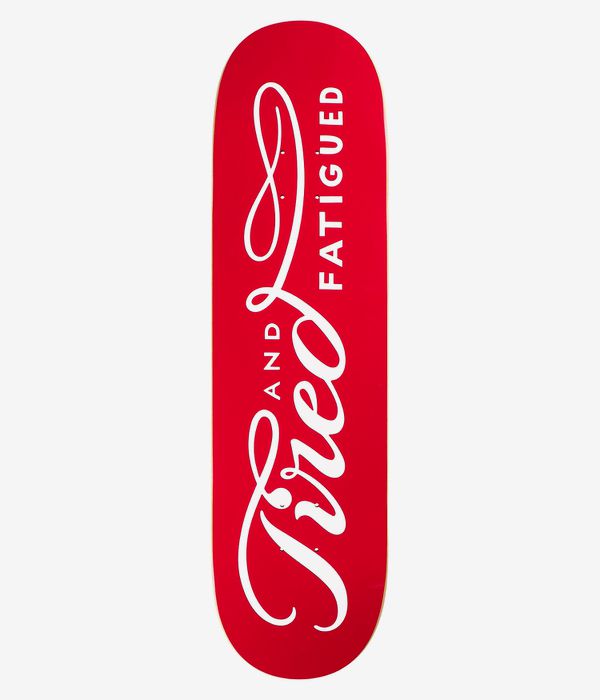 Tired Skateboards Always 8.375