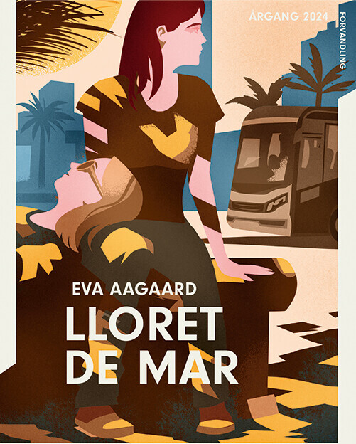 Årgang 2024 - Forvandling: Lloret De Mar - Eva Aagaard - Bog