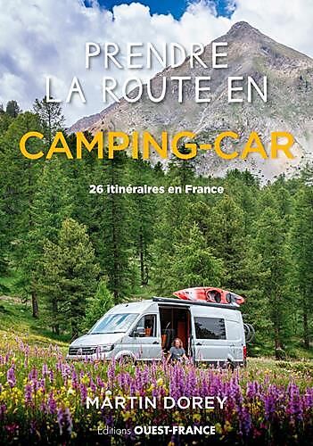 OUEST FRANCE - PRENDRE LA ROUTE EN CAMPING CAR