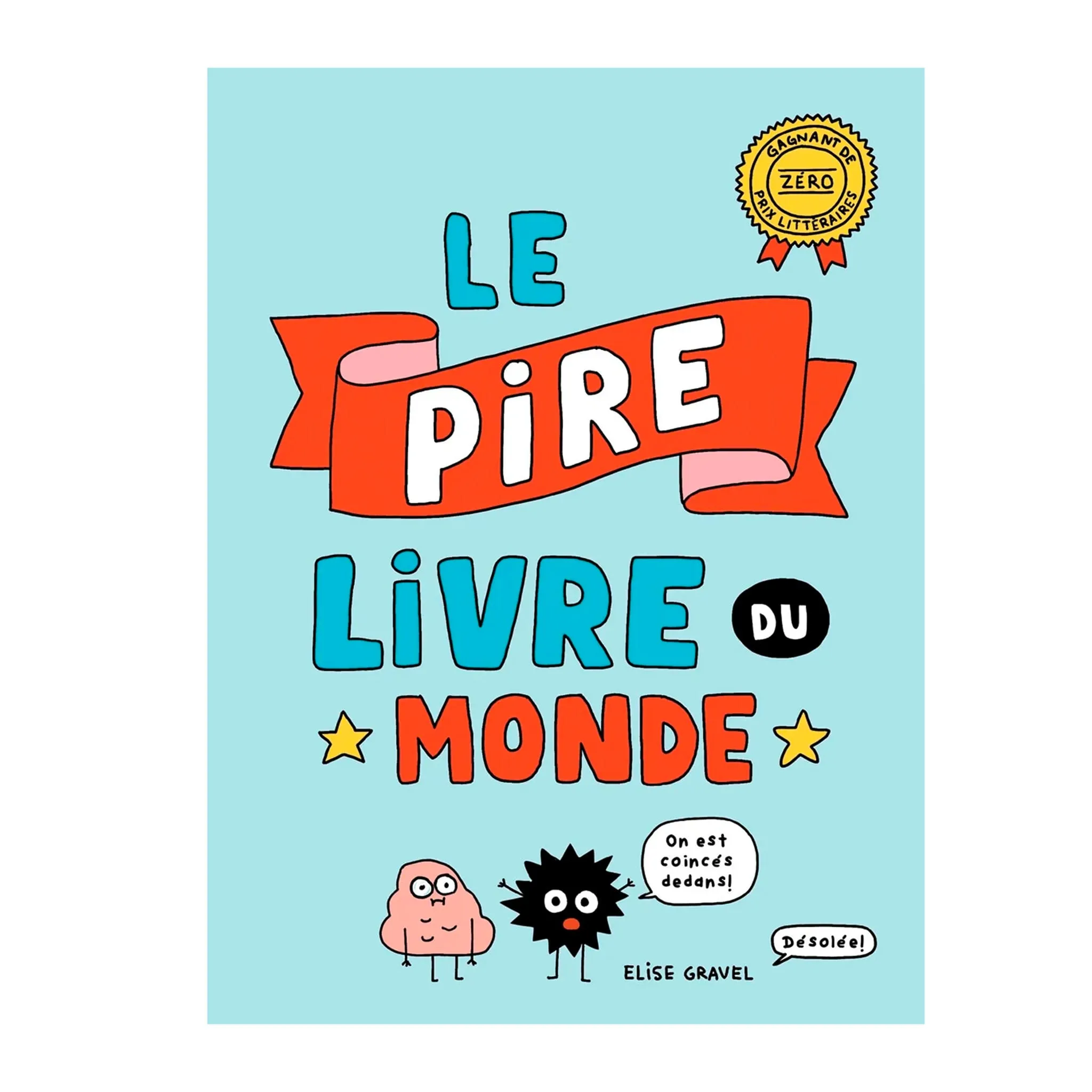 Prologue Le Pire Livre Du Monde - Elise Gravel
