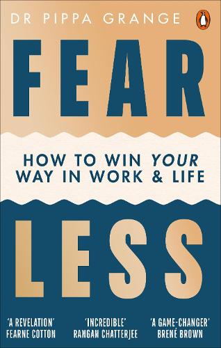 Fear Less: How to Win Your Way in Work and Life (Paperback)