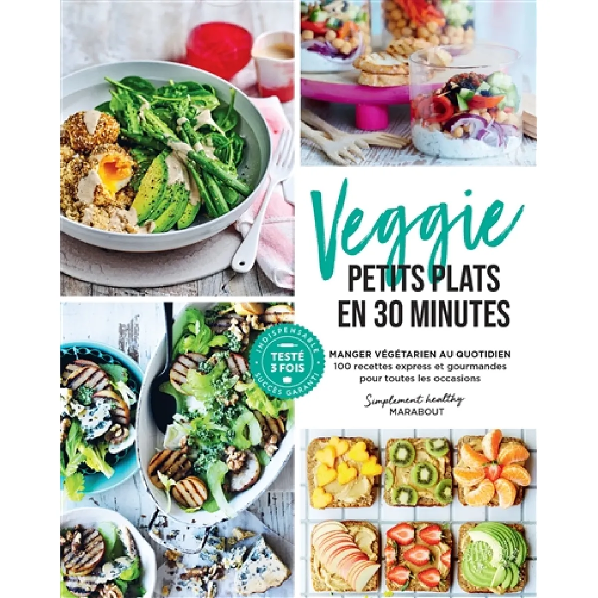 Veggie, petits plats en 30 minutes : manger végétarien au quotidien : 100 recettes express et gourmandes pour toutes les occasions · Occasion