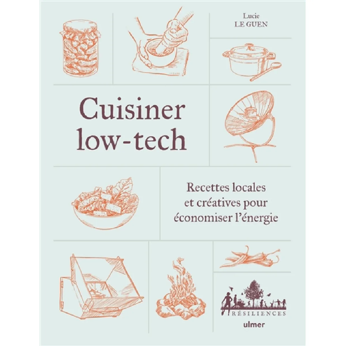 Cuisiner low-tech : recettes locales et créatives pour économiser l'énergie
