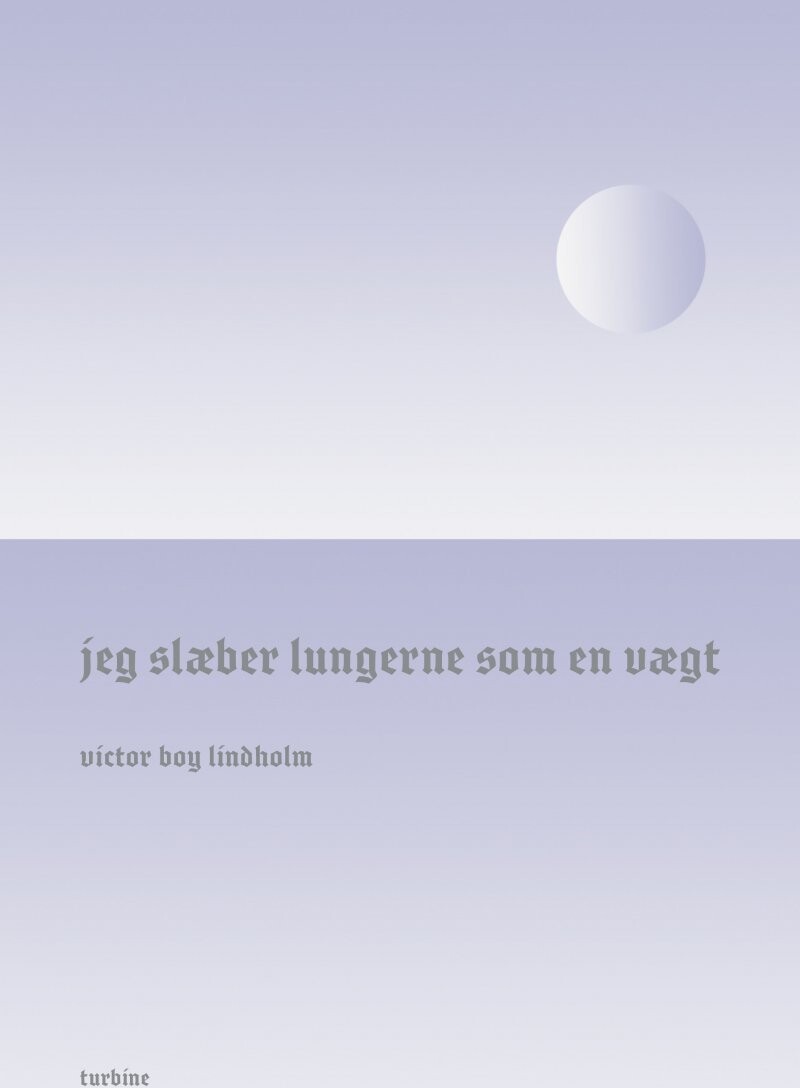 Jeg Slæber Lungerne Som En Vægt - Victor Boy Lindholm - Bog