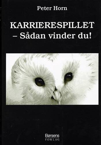 Karrierespillet - Peter Horn - Bog