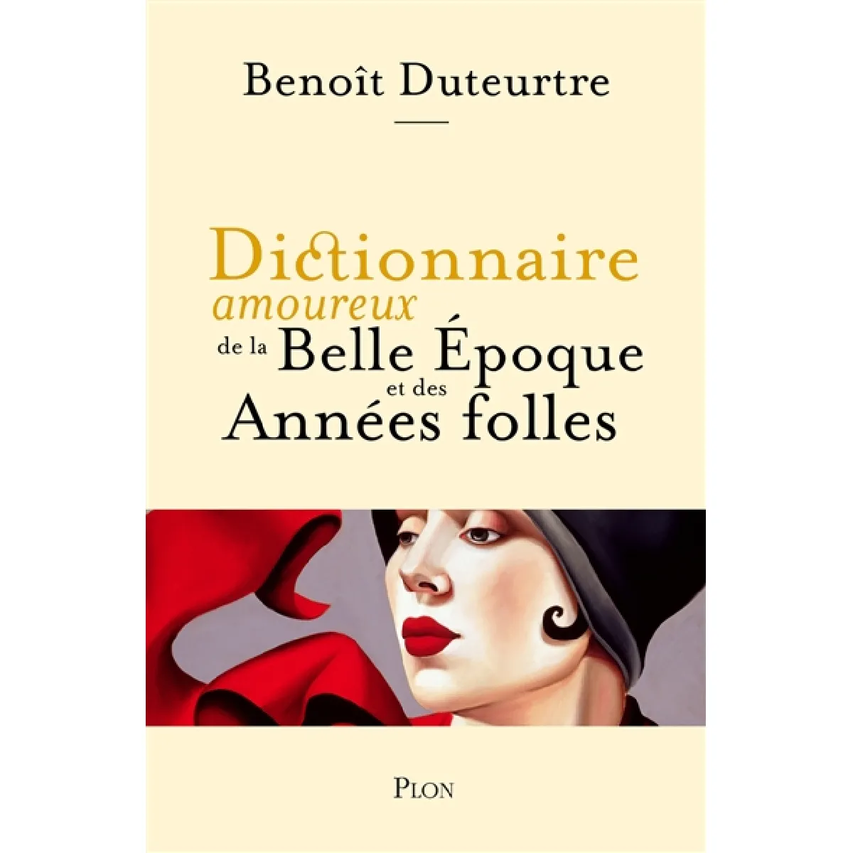 Dictionnaire amoureux de la Belle Epoque et des Années folles · Occasion