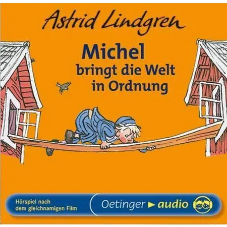 Oetinger Audio Hörspiel CD Astrid Lindgren - Michel bringt die Welt in Ordnung