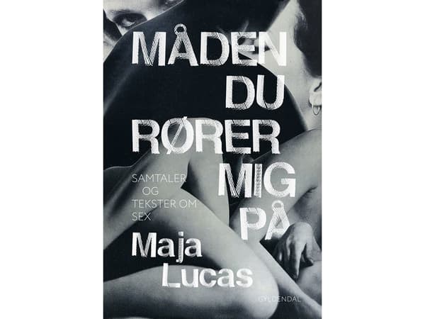 Måden du rører mig på | Maja Lucas | Språk: Dansk