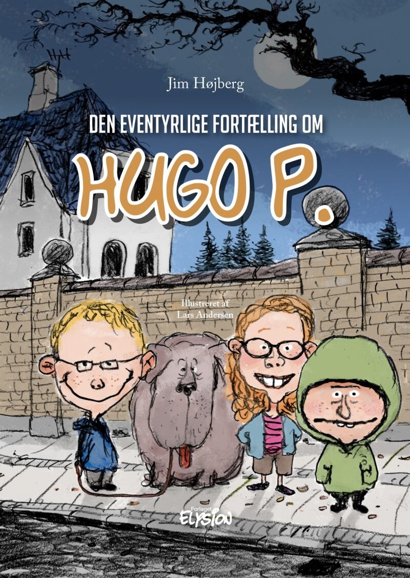 Den Eventyrlige Fortælling Om Hugo P - Jim Højberg - Bog