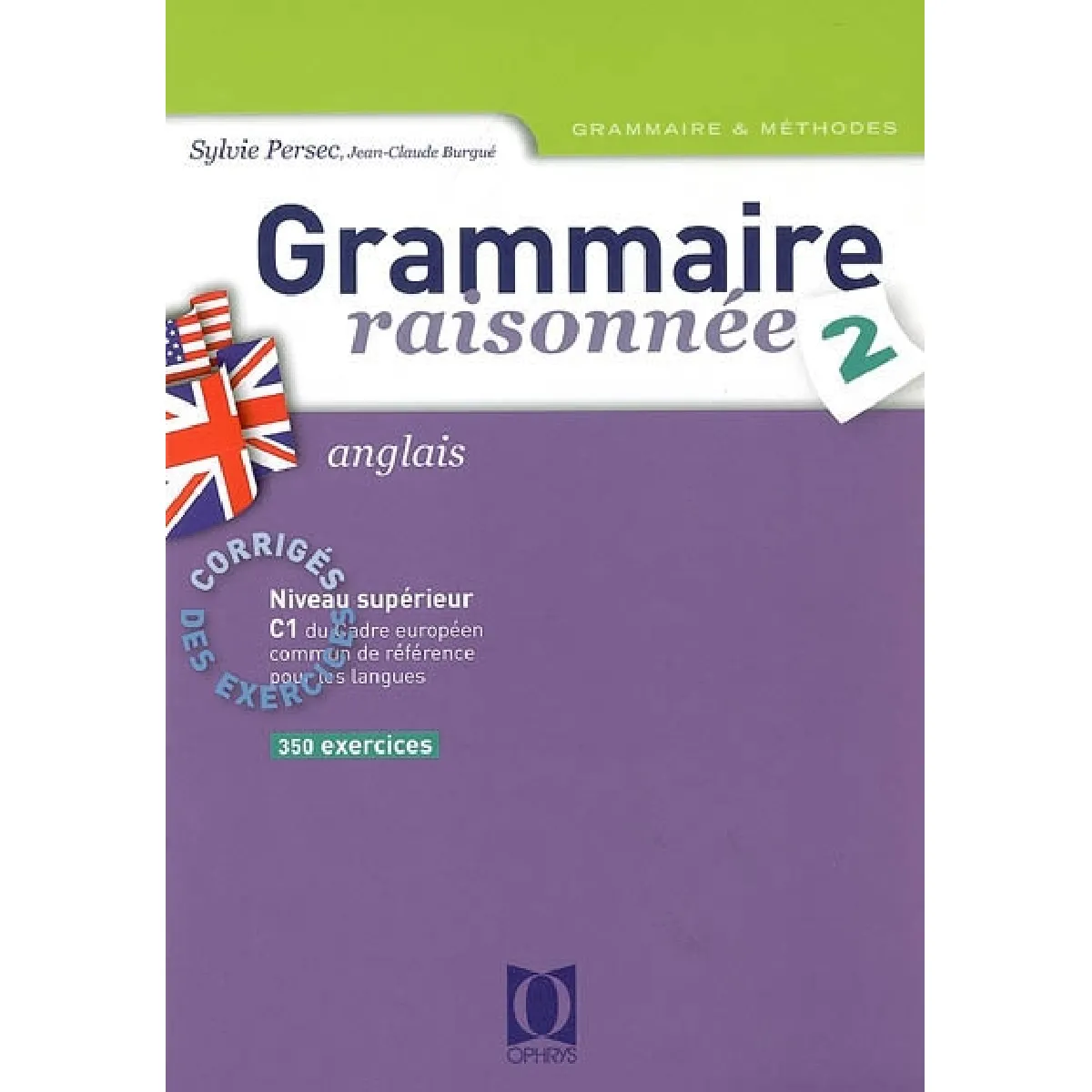 Grammaire raisonnée, anglais. Vol. 2. corrigés des exercices · Occasion