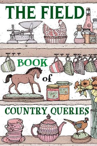 The Field Book of Country Queries (Hardback)